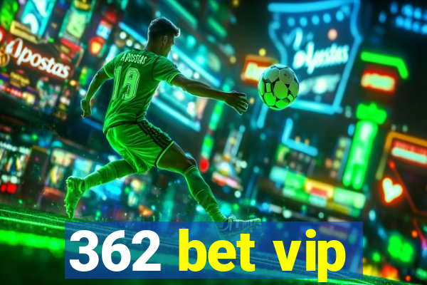 362 bet vip